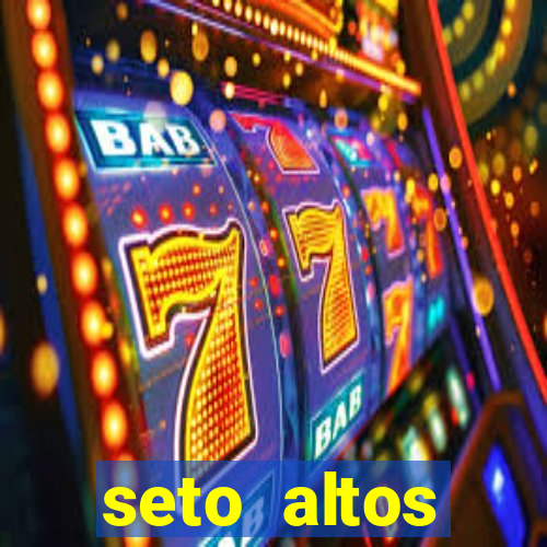 seto altos parametros significado